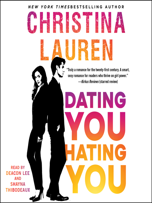 Title details for Dating You / Hating You by Christina Lauren - Available